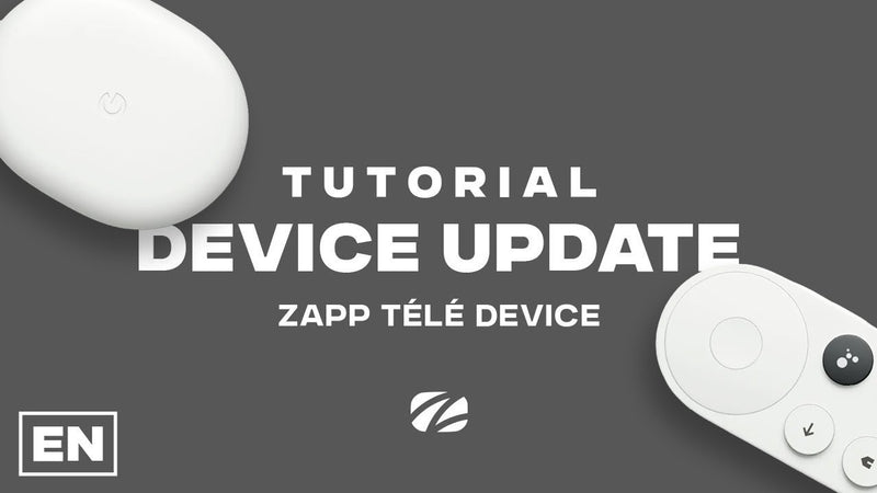 Updating the Chromecast Zapp Télé device 2026