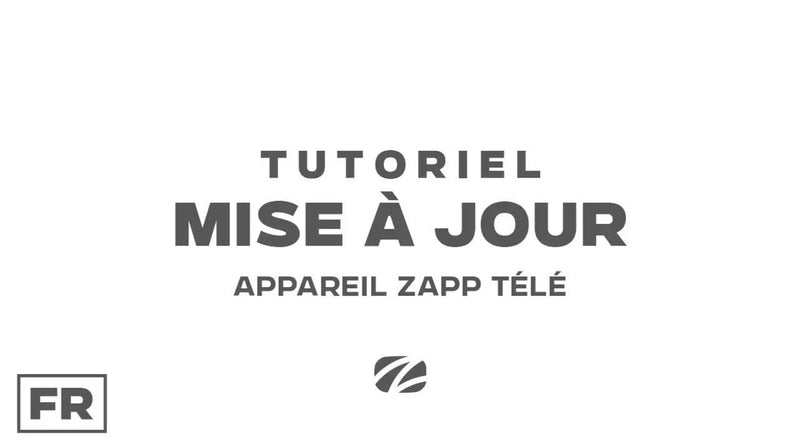 Mise à jour de l'appareil Zapp Télé
